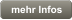 mehr Infos